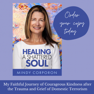 Mindy Corporon, Healing a Shattered Soul